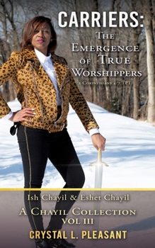 Paperback Carriers: The Emergence of True Worshippers: Ish Chayil & Eshet Chayil Book