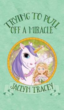 Hardcover Trying to Pull Off a Miracle Book