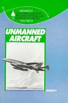 Unmanned Aircraft (Brassey's Air Power, Vol 3)