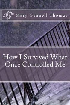 Paperback How I Survived What Once Controlled Me Book