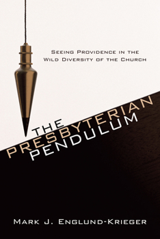 Hardcover The Presbyterian Pendulum: Seeing Providence in the Wild Diversity of the Church Book