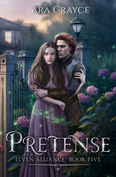 Pretense - Book #5 of the Elven Alliance