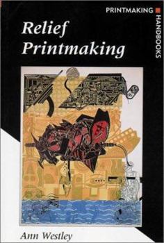 Paperback Relief Printmaking (Printmaking Handbooks) Book