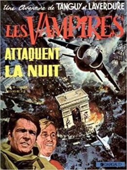 Hardcover Tanguy & Laverdure - Tome 15 - Les Vampires attaquent la nuit [French] Book