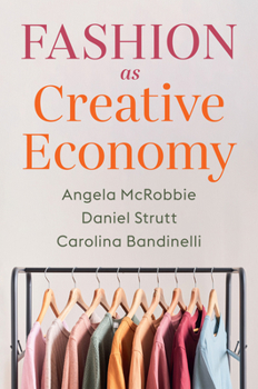 Hardcover Fashion as Creative Economy: Micro-Enterprises in London, Berlin and Milan Book