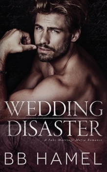 Wedding Disaster: A Fake Marriage Mafia Romance - Book #2 of the Costa Crime Family