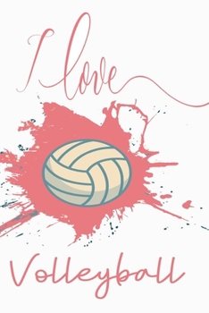 Paperback I Love Volleyball: Volleyball Gifts For Players Book