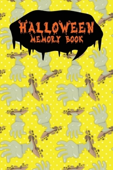 Halloween Memory Book: An Activity Book for Kids to Record Their Halloween Day | Coloring | Drawing | Journaling | Zombie Hands (Trick or Treat)