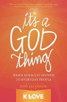 Paperback It's a God Thing: When Miracles Happen to Everyday People Book
