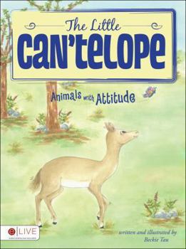 Paperback The Little Can'telope: Animals with Attitude Book