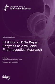 Hardcover Inhibition of DNA Repair Enzymes as a Valuable Pharmaceutical Approach Book