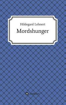 Hardcover Mordshunger [German] Book