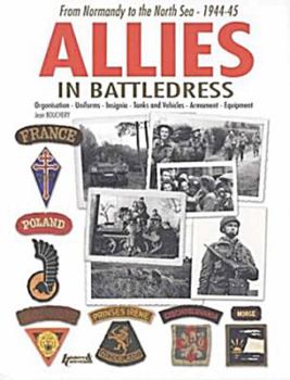 Hardcover Allies in Battledress: From Normandy to the North Sea - 1944-45 Book