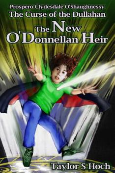 Paperback The New O'Donnellan Heir: Curse of the Dullahan - Vol 1 Book