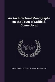 Paperback An Architectural Monographs on the Town of Suffield, Connecticut Book