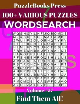 Paperback PuzzleBooks Press Wordsearch: 100+ Various Puzzles Volume 57 - Find Them All! Book