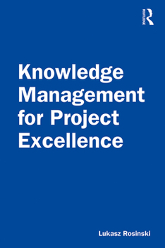 Hardcover Knowledge Management for Project Excellence Book