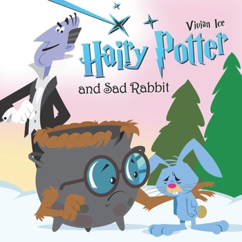Paperback Hairy Potter and Sad Rabbit Book