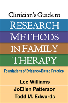 Paperback Clinician's Guide to Research Methods in Family Therapy: Foundations of Evidence-Based Practice Book