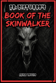 Dr.Disturbo's: Book Of The Skinwalker
