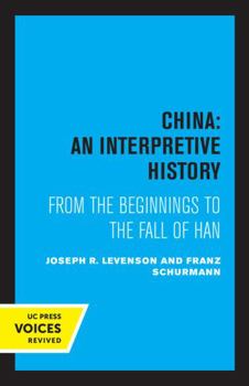Paperback China: An Interpretive History: From the Beginnings to the Fall of Han Book