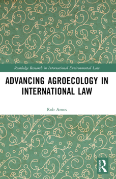 Paperback Advancing Agroecology in International Law Book