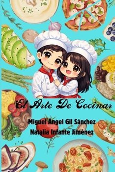 El Arte De Cocinar (Spanish Edition)