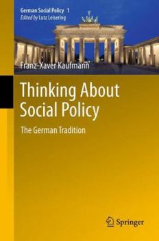 Hardcover Thinking about Social Policy: The German Tradition Book