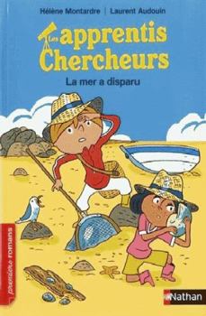 Hardcover Les apprentis Chercheurs : La mer a disparu [French] Book