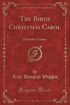 The Birds' Christmas Carol: Dramatic Version