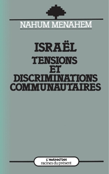 Paperback Israël: Tensions et discriminations communautaires [French] Book