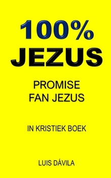 Paperback 100% Jezus: Promise Fan Jezus [Western Frisian] Book