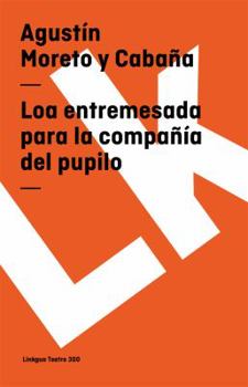 Paperback Loa entremesada para la compañía del pupilo [Spanish] Book