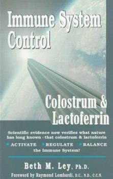 Paperback Immune System Control: Colostrum & Lactoferrin Book