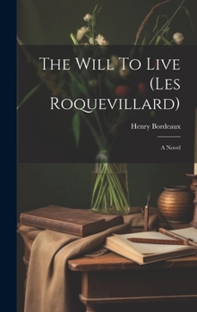 Hardcover The Will To Live (les Roquevillard) Book