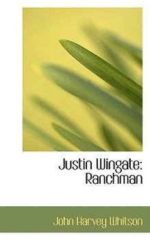 Justin Wingate : Ranchman