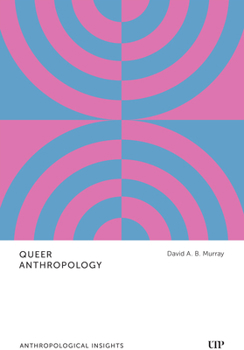 Paperback Queer Anthropology: Anthropological Insights Book