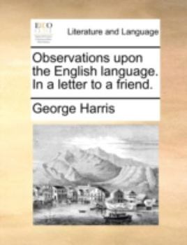 Paperback Observations Upon the English Language. in a Letter to a Friend. Book