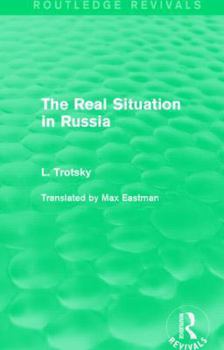 The Real Situation in Russia (Routledge Revivals)