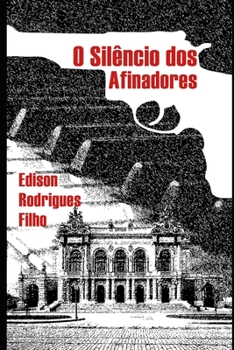 Paperback O Silêncio dos Afinadores [Portuguese] Book