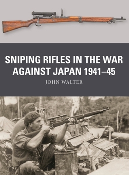 Paperback Sniping Rifles in the War Against Japan 1941-45 Book