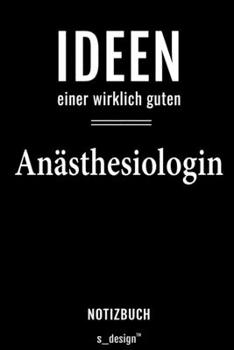 Notizbuch für Anästhesiologen / Anästhesiologe / Anästhesiologin: Originelle Geschenk-Idee [120 Seiten liniertes  blanko Papier] (German Edition)