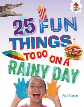 Library Binding 25 Fun Things to Do on a Rainy Day Book