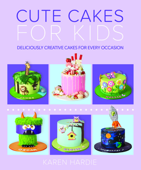 Paperback Cute Cakes for Kids: Deliciously Creative Cakes for Every Occasion Book