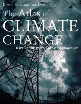 Paperback The Atlas of Climate Change: Mapping the World’s Greatest Challenge Book