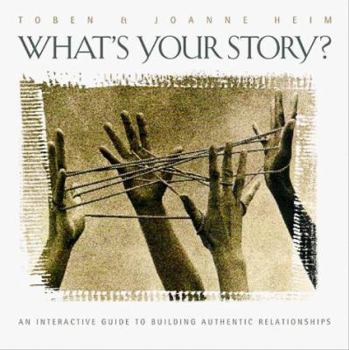 Paperback What's Your Story?: An Interactive Guide to Building Authentic Relationships Book