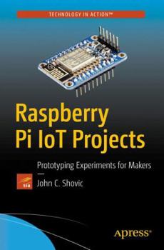 Paperback Raspberry Pi IoT Projects: Prototyping Experiments for Makers Book