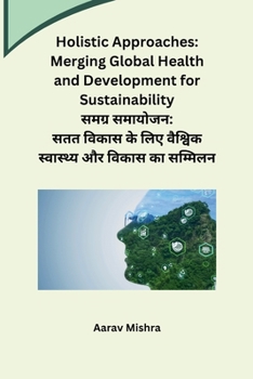 Paperback Holistic Approaches: Merging Global Health and Development for Sustainability [Hindi] Book