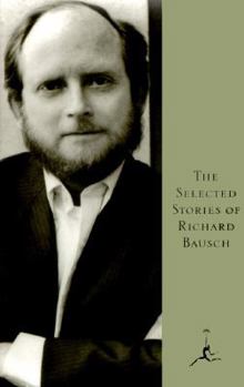 Hardcover The Selected Stories of Richard Bausch Book