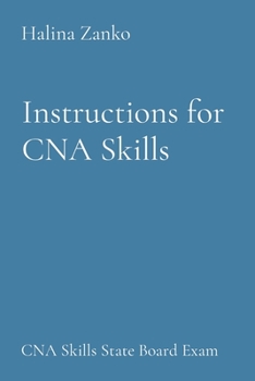 Paperback Instructions for CNA Skills: CNA Skills State Board Exam Book